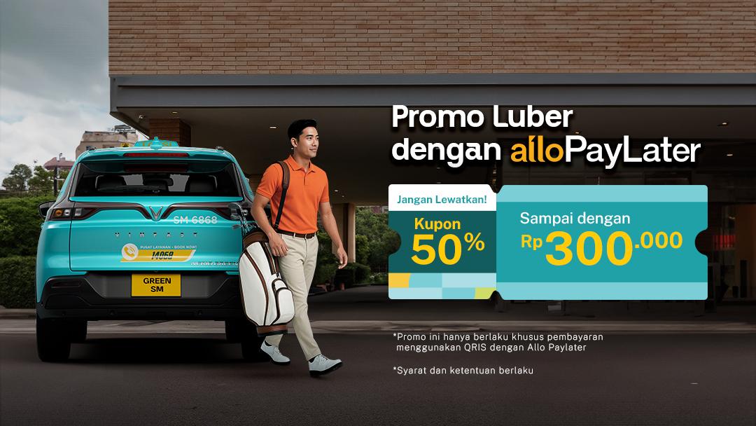 Promo Luber dari Allo Paylater, Hemat hingga 300 Ribu