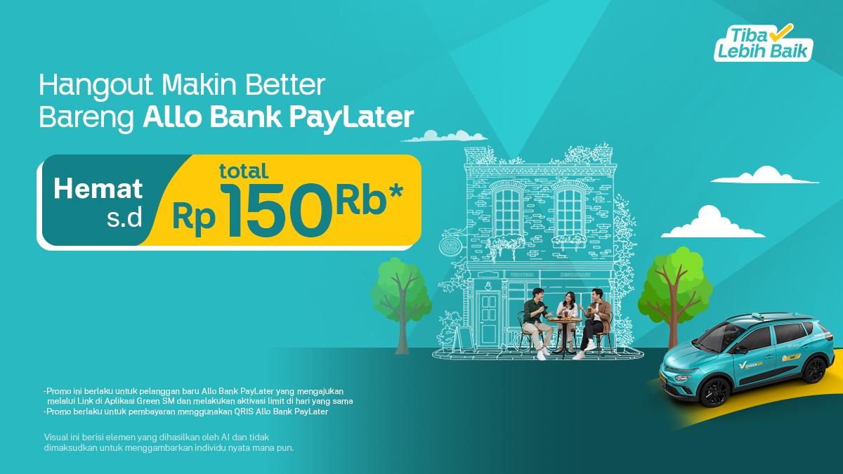 Hangout Makin Better bareng Allo Bank PayLater